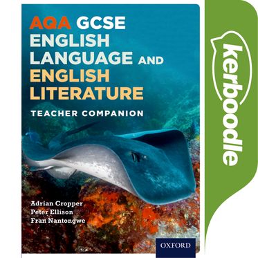AQA GCSE English Language and English Literature: Kerboodle