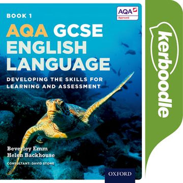 AQA GCSE English Language: Kerboodle Book 1: Developing the skills