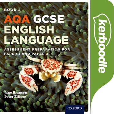 AQA GCSE English Language: Kerboodle Book 2: Assessment preparation