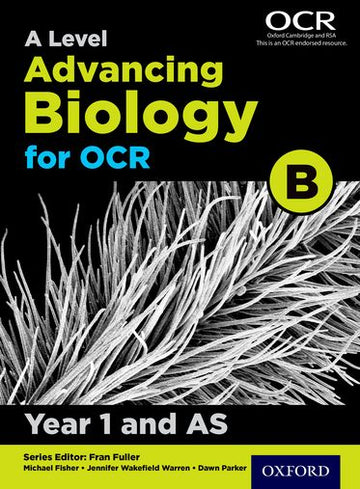 A Level Advancing Biology for OCR Year 1 Student Book