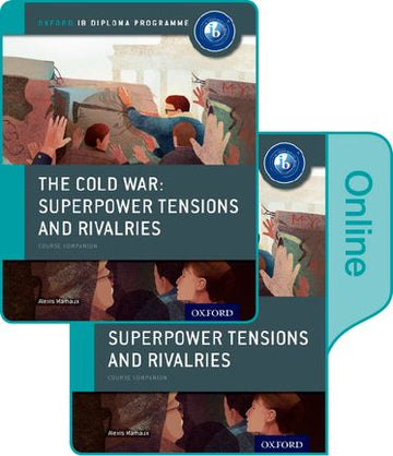 IB Course Book: The Cold War Tensions and Rivalries Print & Online Pack