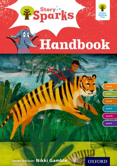 Oxford Reading Tree Story Sparks Oxford Levels 6-11 Handbook