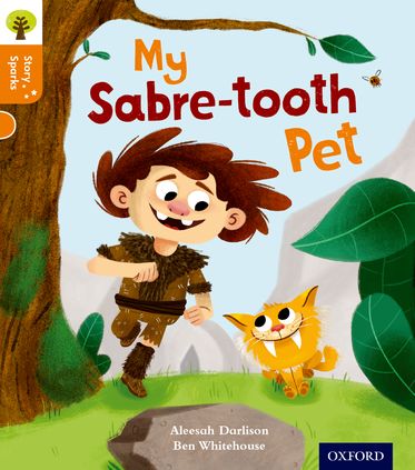 Oxford Reading Tree Story Sparks Oxford Level 6 My Sabre-tooth Pet