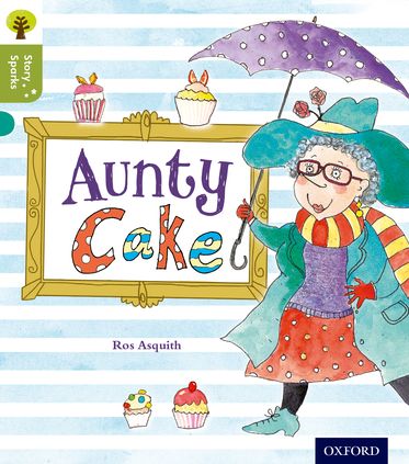 Oxford Reading Tree Story Sparks Oxford Level 7 Aunty Cake