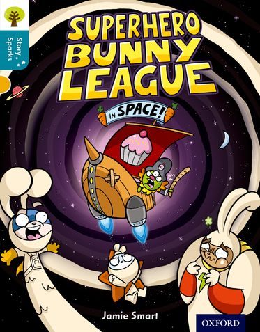 Oxford Reading Tree Story Sparks Oxford Level 9 Superhero Bunny League in Space!