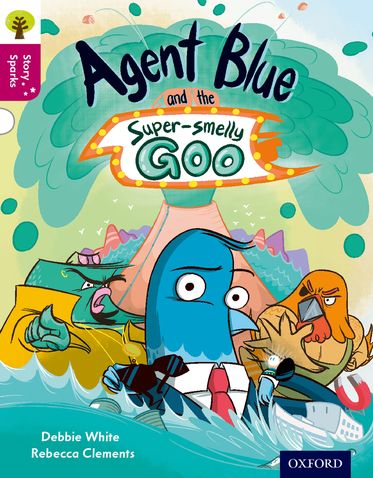 Oxford Reading Tree Story Sparks Oxford Level 10 Agent Blue & Super-smelly Goo