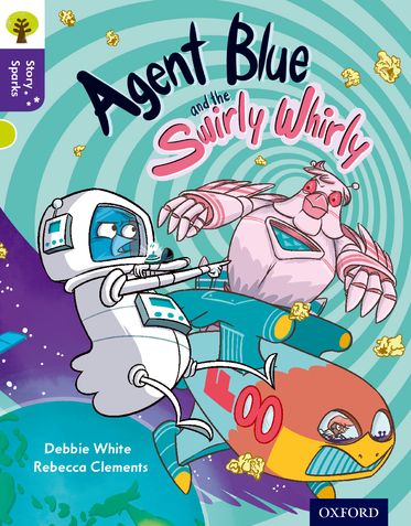 Oxford Reading Tree Story Sparks Oxford Level  11 Agent Blue & the Swirly Whirly