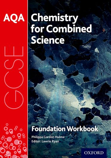 AQA GCSE Chemistry for Combined Science Trilogy Workbook: Foundation