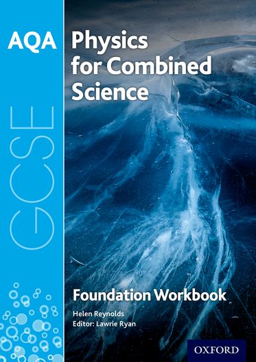 AQA GCSE Physics for Combined Science Trilogy Workbook: Foundation