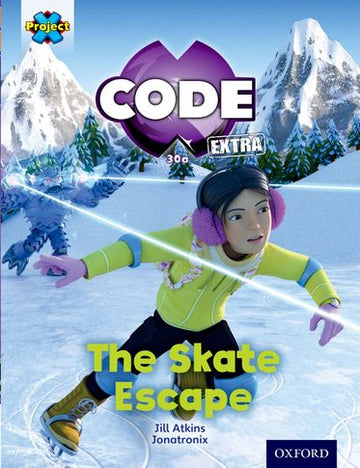 Project X CODE Extra: Orange Book Band, Oxford Level 6 Big Freeze