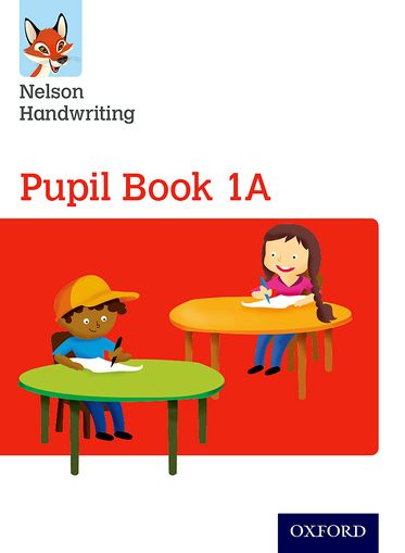 Nelson Handwriting: Year 1/Primary 2 Pupil Book 1A
