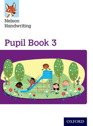 Nelson Handwriting: Year 3/Primary 4 Pupil Book 3