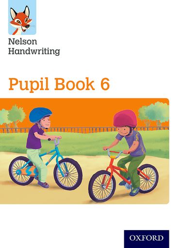 Nelson Handwriting: Year 6/Primary 7 Pupil Book 6