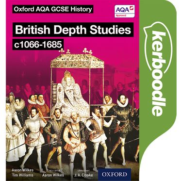 Oxford AQA History for GCSE: British Depth Studies c1066-1685 Kerboodle Book