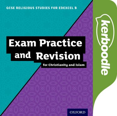 GCSE Religious Studies for Edexcel B: Christianity and Islam Kerboodle