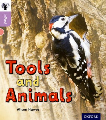 Oxford Reading Tree inFact: Oxford Level 1+ Tools and Animals