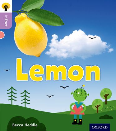 Oxford Reading Tree inFact: Oxford Level 1+ Lemon