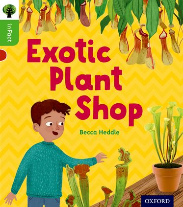 Oxford Reading Tree inFact: Oxford Level 2 Exotic Plant Shop