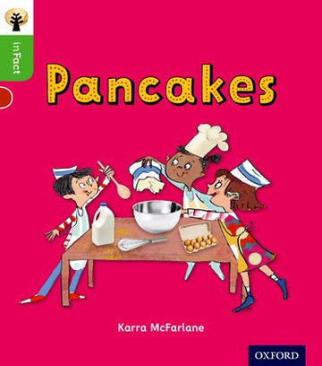 Oxford Reading Tree inFact: Oxford Level 2 Pancakes