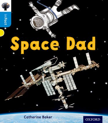 Oxford Reading Tree inFact: Oxford Level 3 Space Dad