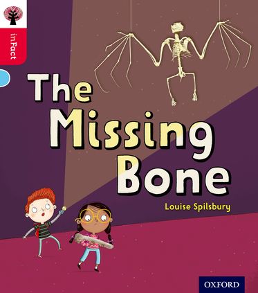 Oxford Reading Tree inFact: Oxford Level 4 The Missing Bone