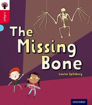 Oxford Reading Tree inFact: Oxford Level 4 The Missing Bone