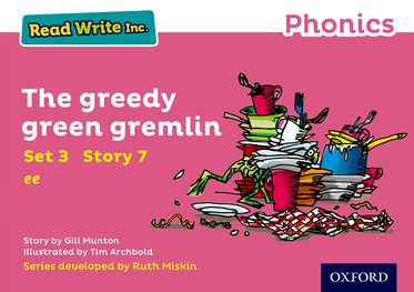 Read Write Inc Phonics: Pink Set 3 Storybook 7 The Greedy Green Gremlin