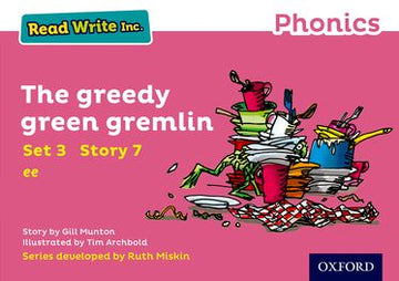 Read Write Inc Phonics: Pink Set 3 Storybook 7 The Greedy Green Gremlin
