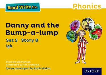 Read Write Inc Phonics: Yellow Set 5 Storybook 8 Danny and the Bump-a-lump