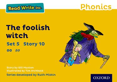 Read Write Inc Phonics: Yellow Set 5 Storybook 10 The Foolish Witch