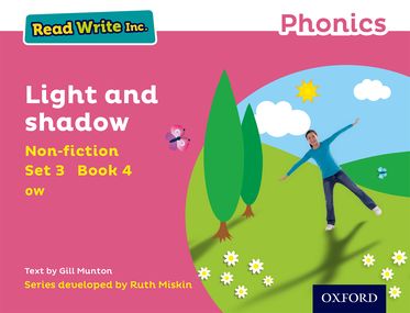 Read Write Inc Phonics: Pink Set 3 Non-fiction 4 Light and Shadow