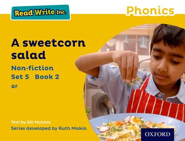 Read Write Inc Phonics: Yellow Set 5 Non-fiction 2 A Sweetcorn Salad