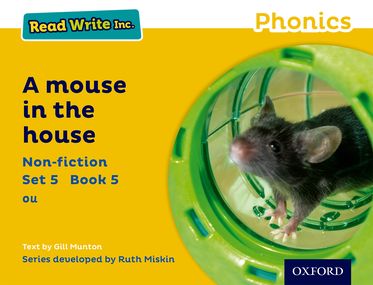 Read Write Inc Phonics: Yellow Set 5 Non-fiction 5 A Mouse in the House