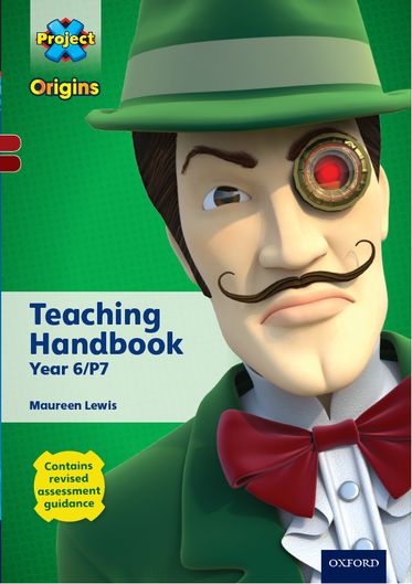 Project X Origins: Oxford Levels 18-20, Teaching Handbook, Year 6/P7