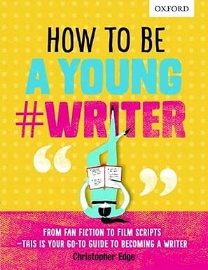 How To Be A Young Writer