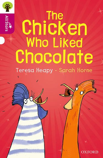Oxford Reading Tree All Stars Oxford Level 10 The Chicken Who Liked Chocolate