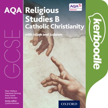 GCSE Religious Studies for AQA B: Catholic Christianity with Islam and Judaism