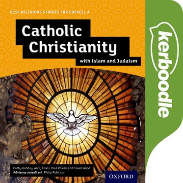 GCSE Religious Studies for Edexcel A: Catholic Christianity