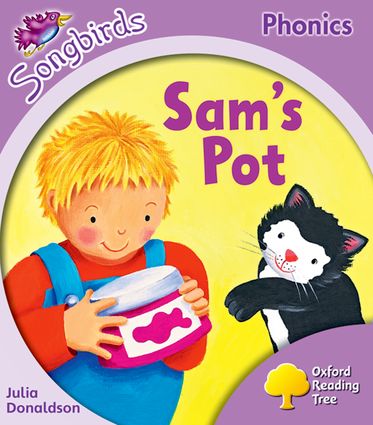Oxford Reading Tree Songbirds Phonics: Level 1+ Sam's Pot