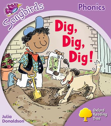 Oxford Reading Tree More Songbirds Phonics: Level 1+ Dig, Dig, Dig!