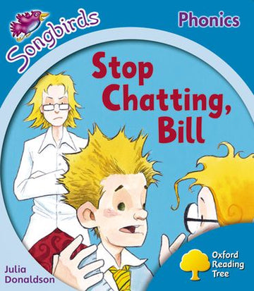 Oxford Reading Tree Songbirds Phonics More Level 3 Stop Chatting, Bill