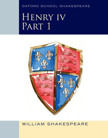 Oxford School Shakespeare: Henry IV Part 1