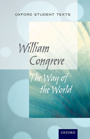 Oxford Student Texts: The Way of The World