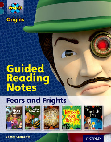 Project X Origins Oxford Level 19 Fears and Frights Guided Reading Notes