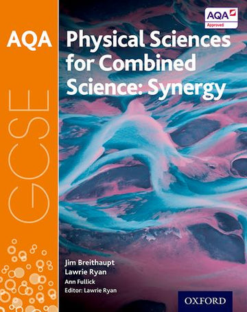 AQA GCSE Combined Science Synergy: Physical Sciences Student Book
