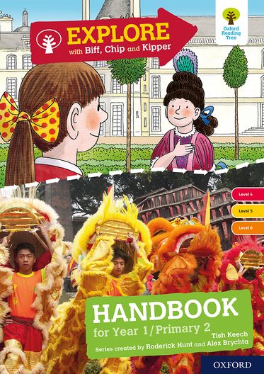 Explore with Biff, Chip and Kipper Levels 4 to 6 Year 1/P2 Handbook