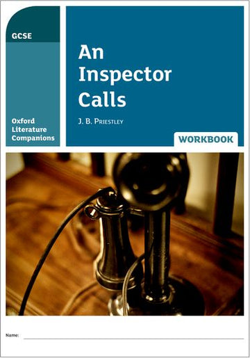 Oxford Literature Companions An Inspector Calls Workbook