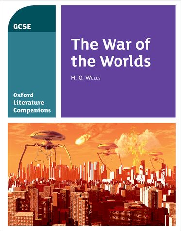 Oxford Literature Companions The War of the Worlds