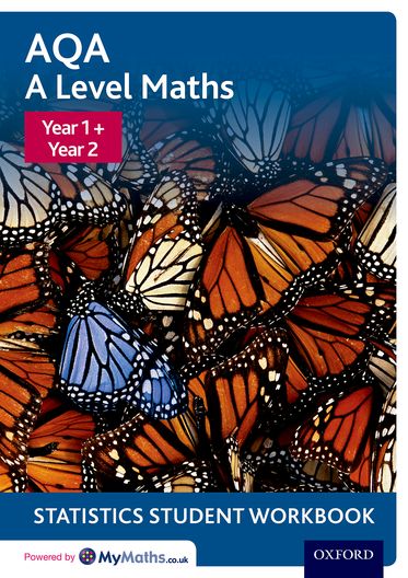 AQA A Level Maths Year 1 + Year 2 Statistics Student Workbook