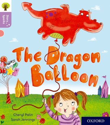 Oxford Reading Tree Story Sparks Oxford Level 1+ The Dragon Balloon